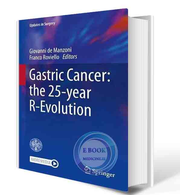 دانلود کتاب Gastric Cancer: the 25-year R-Evolution (Updates in Surgery) 1st ed. 2021 Edition(ORIGINAL PDF)